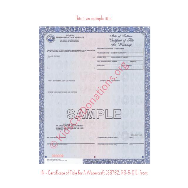 This is an Example of Indiana Certificate of Title for A Watercraft (38762, R6-5-01) Front View | Kids Car Donations